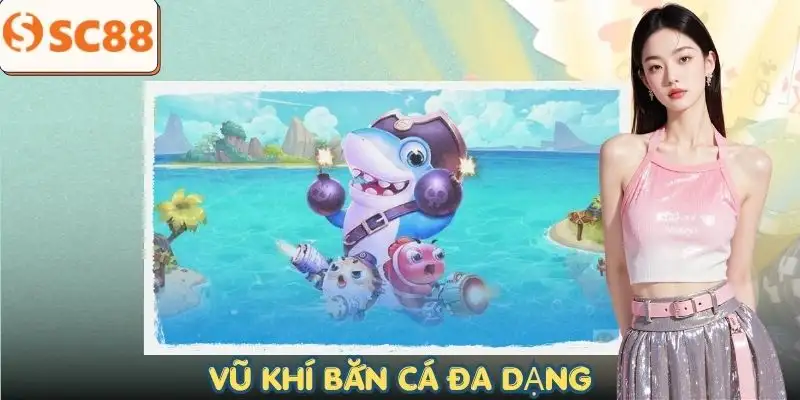 ban-ca-cac-loai-vu-khi