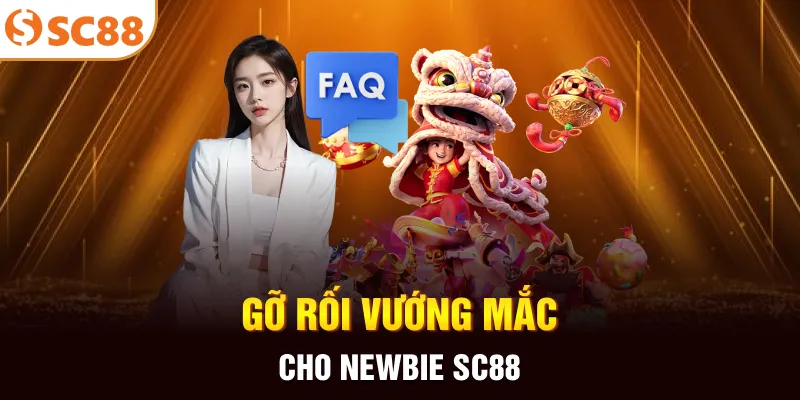 Gỡ rối vướng mắc cho newbie SC88
