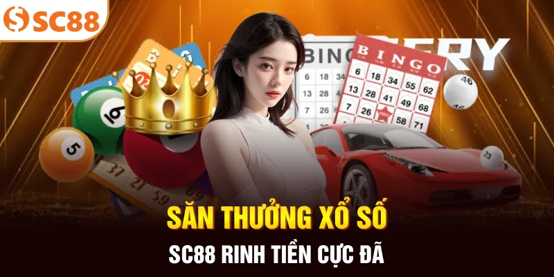 Săn thưởng xổ số SC88 rinh tiền cực đã